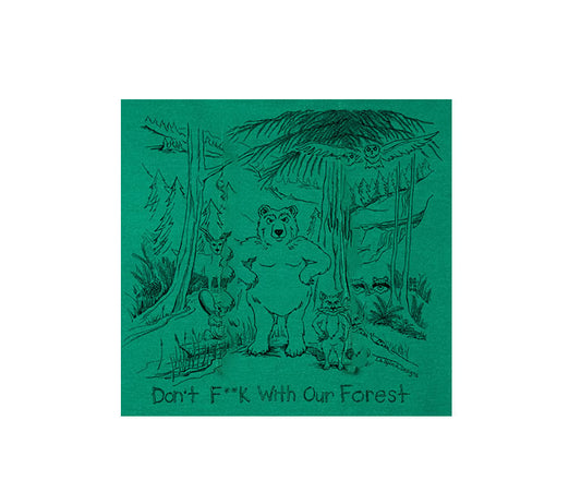 "Don't F**k With Our Forest" (With Title Underneath) Sweatshirt