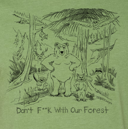 "Don’t F**k with Our Forest" (With Title Underneath)